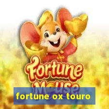 fortune ox touro